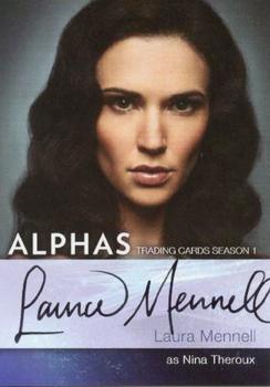 2013 Cryptozoic Alphas Season 1 - Autographs #A4 Laura Mennell Front