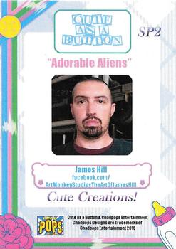2016 Chadpops Cute as a Button - Cute Creations Chase Cards #SP2 Adorable Aliens Back