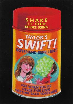 2017 Topps Wacky Packages 50th Anniversary #4 Taylor's Swift Boyfriend Repellent Front