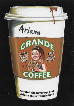 2017 Topps Wacky Packages 50th Anniversary #6 Ariana Grande Coffee Front