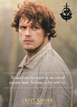 2016 Cryptozoic Outlander Season 1 - Quotes Fraser  Silver Brooch Foil Stamp #Q2 Ye need not be scairt of me nor of anyone here. So long as I’m with ye. - Jamie Fraser Front