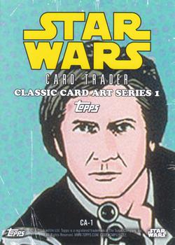 2016 Topps Star Wars Card Trader - Classic Artwork #CA-1 Han Solo Back