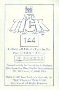 1995 Panini The Tick Stickers #144 (no caption) Back