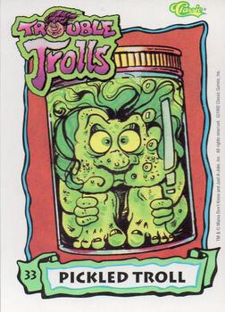 1992 Classic Games Trouble Trolls #33 Pickled Troll Front