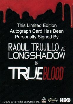 2012 Rittenhouse True Blood Premiere - Bordered Autographs #NNO Raoul Trujillo Back