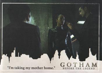2017 Cryptozoic Gotham Season 2 #24 “I’m taking my mother home.” Front