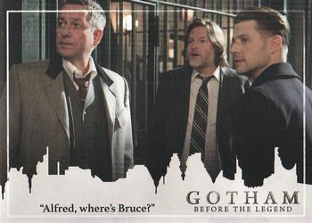 2017 Cryptozoic Gotham Season 2 #58 “Alfred, where’s Bruce?” Front