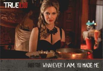 2013 Rittenhouse True Blood Archives #103 Whatever I Am, You Made Me Front