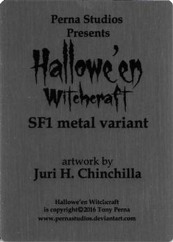 2016 Perna Studios Hallowe'en Witchcraft - Spot Foil Metal Variant Redemption Set #SF1 Juri H. Chinchilla Back