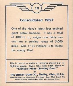 1938 Shelby Gum Fighting Planes (R47) #13 Consolidated PB2Y Back