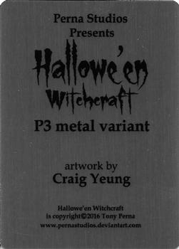 2016 Perna Studios Hallowe'en Witchcraft - Metal Variant Promo Set #P3 Craig Yeung Back