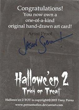 2015 Perna Studios Hallowe'en 2 Trick or Treat - Artist Proof Sketch Cards #NNO Jason Sobol Back