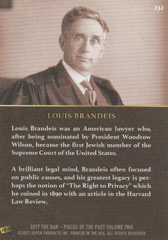 2017 The Bar Pieces of the Past #232 Louis Brandeis Back
