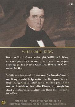 2017 The Bar Pieces of the Past #254 William R. King Back