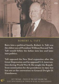 2017 The Bar Pieces of the Past #255 Robert A. Taft Back