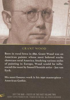 2017 The Bar Pieces of the Past #280 Grant Wood Back