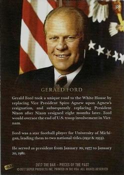 2017 The Bar Pieces of the Past #38 Gerald Ford Back