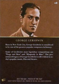 2017 The Bar Pieces of the Past #118 George Gershwin Back