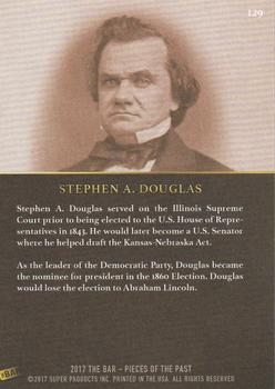 2017 The Bar Pieces of the Past #129 Stephen A. Douglas Back