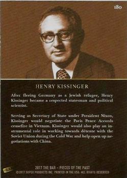 2017 The Bar Pieces of the Past #180 Henry Kissinger Back