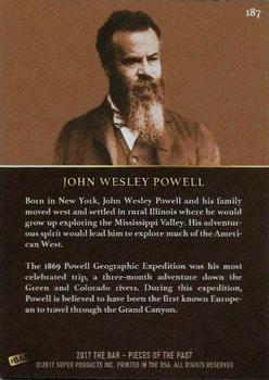 2017 The Bar Pieces of the Past #187 John Wesley Powell Back