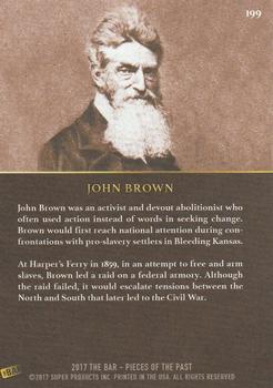 2017 The Bar Pieces of the Past #199 John Brown Back