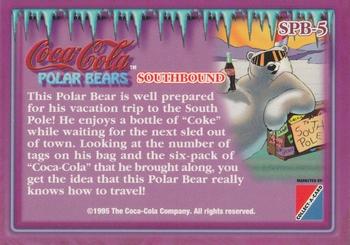 1995 Collect-A-Card Coca-Cola Super Premium - Foil-Engraved Polar Bear #SPB-5 Southbound Back