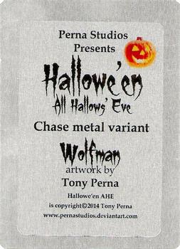 2014 Perna Studios Hallowe'en: All Hallows' Eve - Metal Variant Color Frosted #NNO Wolfman Back