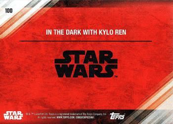 2017 Topps Star Wars: The Last Jedi #100 In the dark with Kylo Ren Back