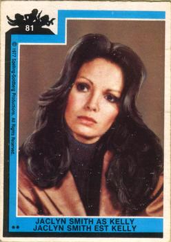 1977 O-Pee-Chee Charlie's Angels #81 Jaclyn Smith as Kelly Front