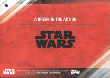 2017 Topps Star Wars: The Last Jedi - Blue #79 A Break in the Action Back