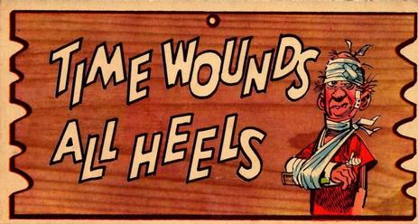 1959 Topps Wacky Plaks #18 Time Wounds All Heels Front