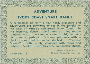 1956 Gum Inc. Adventure (R749) #15 Ivory Coast Snake Dance Back