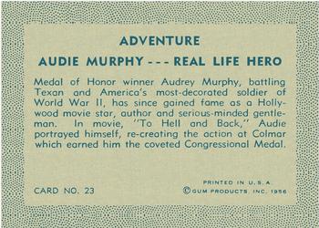 1956 Gum Inc. Adventure (R749) #23 Audie Murphy ... Real Life Hero Back