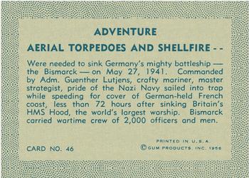 1956 Gum Inc. Adventure (R749) #46 Aerial Torpedos and Shellfire .. Back