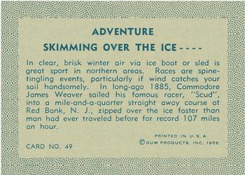 1956 Gum Inc. Adventure (R749) #49 Skimming over the Ice .... Back