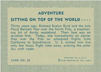 1956 Gum Inc. Adventure (R749) #62 Sitting on Top of the World .... Back