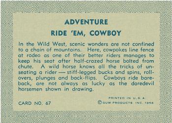 1956 Gum Inc. Adventure (R749) #67 Ride 'Em, Cowboy Back