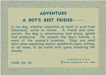 1956 Gum Inc. Adventure (R749) #82 A Boy's Best Friend .... Back