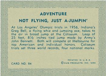 1956 Gum Inc. Adventure (R749) #84 Not Flying, Just A-Jumpin' Back