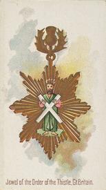 1890 Allen & Ginter The World's Decorations (N30) #46 Jewel of the Order of the Thistle Gt. Britain Front