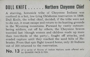 1956 Quaker Pack-o-Ten Braves of Indian Nations (F279-8) #13 Dull Knife Back