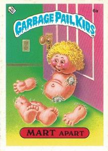1985 Topps Garbage Pail Kids Series 1 (UK) #6a Mart Apart Front