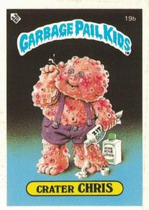 1985 Topps Garbage Pail Kids Series 1 (UK) #19b Crater Chris Front