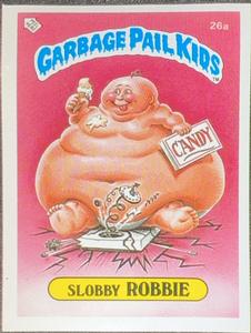 1985 Topps Garbage Pail Kids Series 1 (UK) #26a Slobby Robbie Front