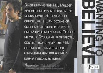 2008 Inkworks X-Files I Want to Believe - Wanting To Believe #WB-1 Since leaving the FBI.  Mulder has kept Back