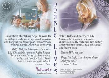 2004 Inkworks Buffy the Vampire Slayer Women of Sunnydale - Double Lives Box Loader #BL-2 Buffy Back