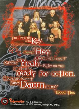 2001 Inkworks Buffy the Vampire Slayer Season 5 - Protectors of the Key #K7 Dawn Back
