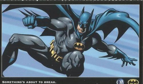 2002 OnStar Batman Collector Cards #NNO Something's about to break. Front