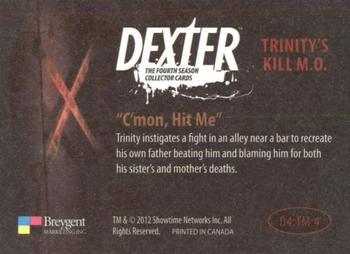 2012 Breygent Dexter Season 4 - Trinity's Kill M.O. #D4:TM:4 C'mon, Hit Me Back